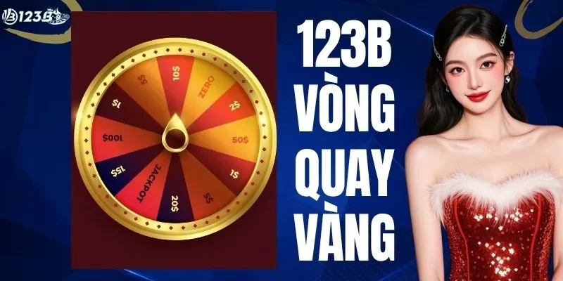 123B Vòng Quay Vàng - Bí Quyết Săn Thưởng Mỗi Ngày
