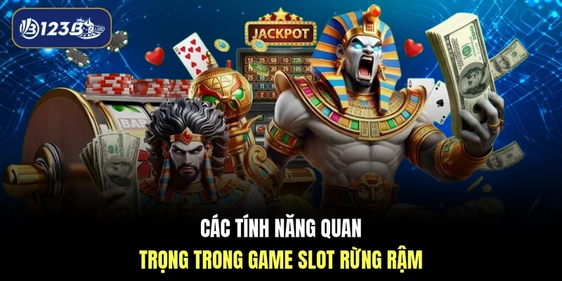 Các tính năng quan trọng trong game slot rừng rậm
