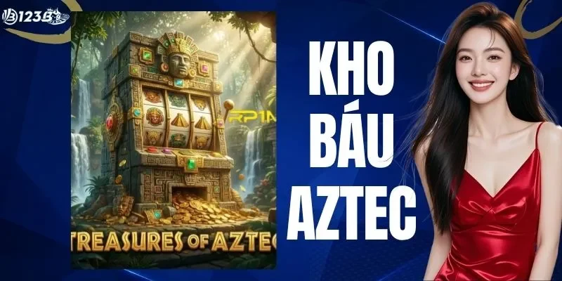 Kho Báu Aztec - Bí Quyết Quay Hũ Nổ Jackpot Khủng 