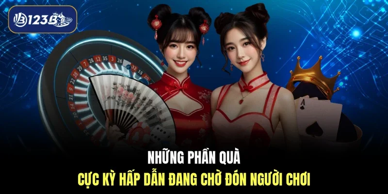 Những phần quà cực kỳ hấp dẫn đang chờ đón người chơi