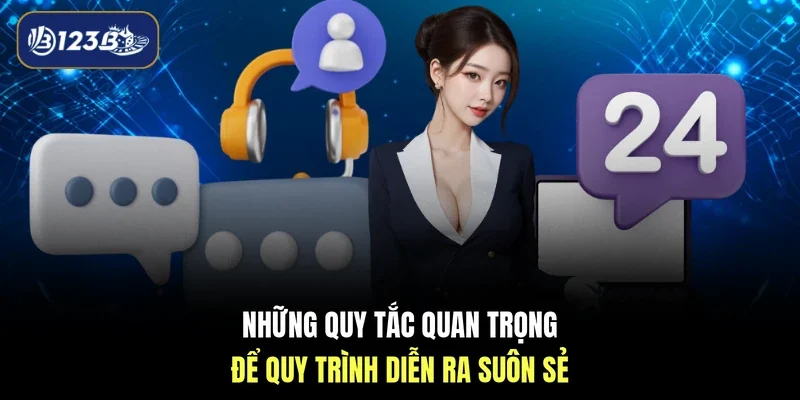 Những quy tắc quan trọng để quy trình diễn ra suôn sẻ