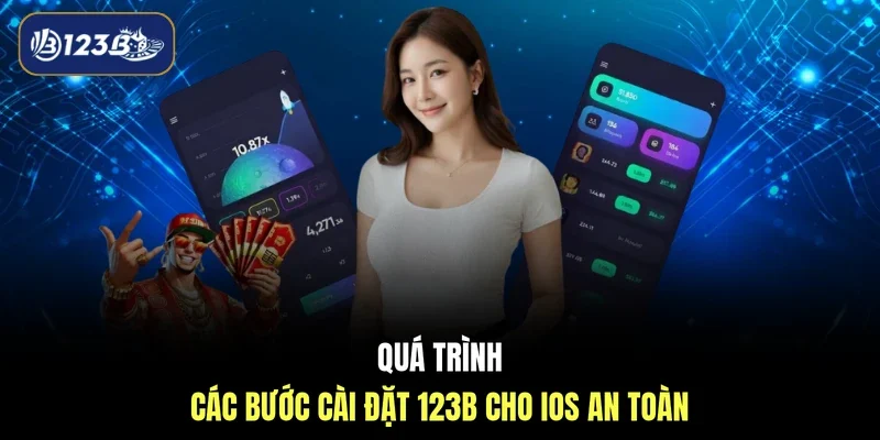 Quá trình các bước cài đặt 123B cho iOS an toàn