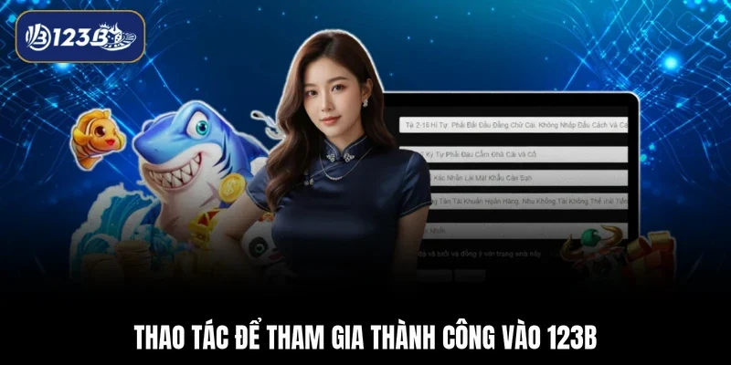 Thao tác để tham gia thành công vào 123B